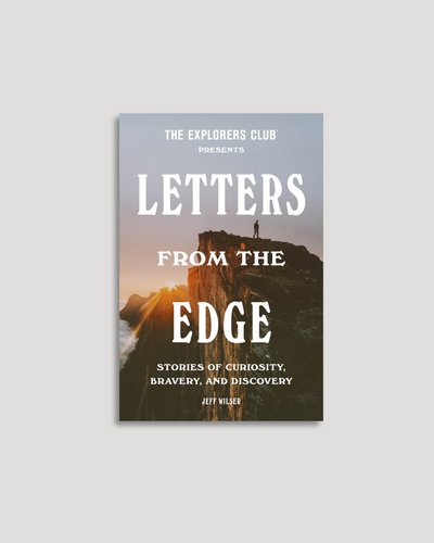 Letters from the Edge: Stories of Curiosity, Bravery, and