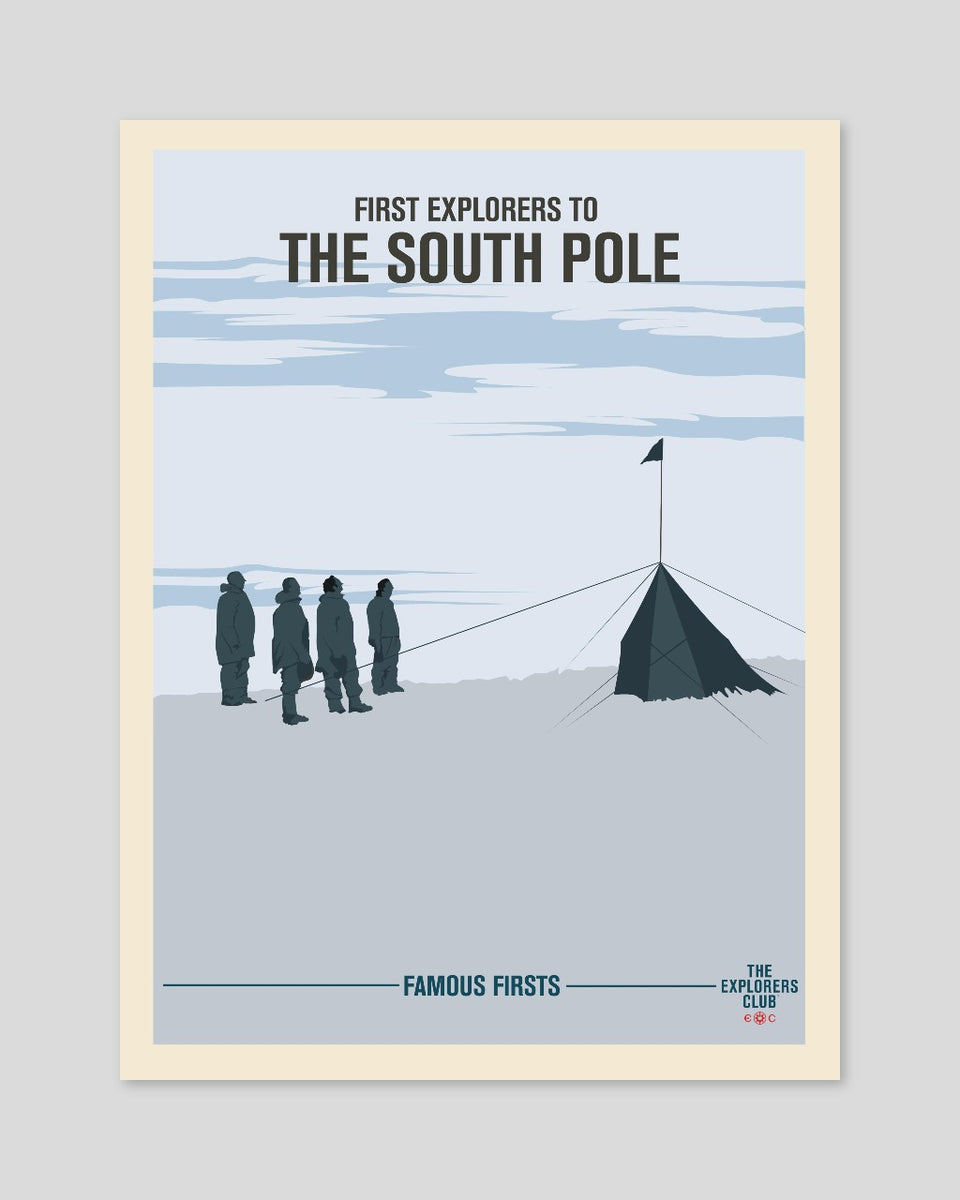 Famous Firsts Limited Edition Poster - The South Pole – The Explorers ...